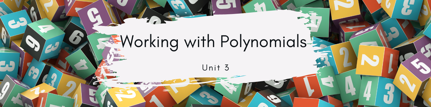 Unit 3: Working with Polynomials Banner